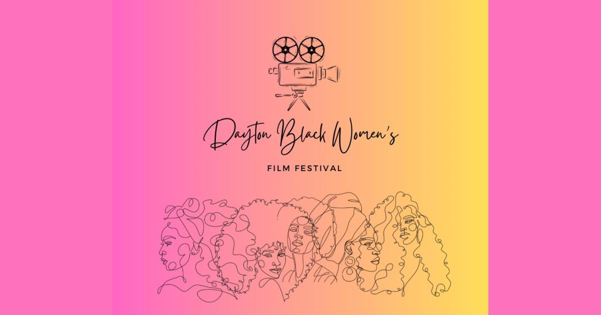 Dayton Black Women’s Film Festival